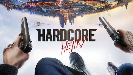 Hardcore Henry 2015 Película Completa En Español Latino Watch Hardcore Henry | Netflix